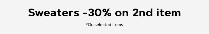 Sweaters -30% on the 2nd item